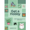 Get a Hobby (CHO JASMINE)(Pevná) Get a Hobby (CHO JASMINE)(Pevná)