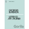 Letter to My Mother - Georges Simenon Letter to My Mother - Georges Simenon