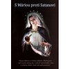 S Máriou proti Satanovi - Panna Mária radí svojim deťom ako zvíťaziť nad každým zlom a útokom diabla S Máriou proti Satanovi - Panna Mária radí svojim deťom ako zvíťaziť nad každým zlom a útokom diabla