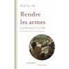 RENDRE LES ARMES - LE SORT DES VAINCUS XVI-XVIIe SIECLES RENDRE LES ARMES - LE SORT DES VAINCUS XVI-XVIIe SIECLES