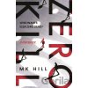 Zero Kill - M.K. Hill Zero Kill - M.K. Hill