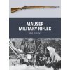 Mauser Military Rifles (Neil Grant)(Brožovaná) Mauser Military Rifles (Neil Grant)(Brožovaná)