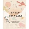 The Worlds of Hayao Miyazaki (RAPOLD NICOLAS)(Pevná) The Worlds of Hayao Miyazaki (RAPOLD NICOLAS)(Pevná)