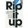 Rip It Up : The Radically New Approach to Changing Your Life - Richard Wiseman Rip It Up : The Radically New Approach to Changing Your Life - Richard Wiseman