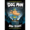 Dog Man: A Graphic Novel (Dog Man #1): From the Creator of Captain Underpants: Volume 1 (Dav Pilkey,Dav Pilkey)(Pevná) Dog Man: A Graphic Novel (Dog Man #1): From the Creator of Captain Underpants: Volume 1 (Dav Pilkey,Dav Pilkey)(Pevná)