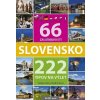 Slovensko 66 zaujímavostí a 222 tipov na výlet - Vladimír Bárta Slovensko 66 zaujímavostí a 222 tipov na výlet - Vladimír Bárta