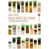 Dalla parte del suolo. L'ecosistema invisibile Dalla parte del suolo. L'ecosistema invisibile