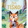Psst, tíško! - Nicola Kinnear Psst, tíško! - Nicola Kinnear