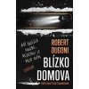 Blízko domova - Robert Dugoni Blízko domova - Robert Dugoni