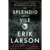 Splendid and the Vile (Erik Larson)(Pevná) Splendid and the Vile (Erik Larson)(Pevná)
