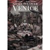 Shadows Over Venice (Jiří Tesař,Karel Osoha)(Brožovaná) Shadows Over Venice (Jiří Tesař,Karel Osoha)(Brožovaná)