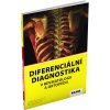 DIFERENCIÁLNÍ DIAGNOSTIKA V REVMATOLOGII A ORTOPEDII DIFERENCIÁLNÍ DIAGNOSTIKA V REVMATOLOGII A ORTOPEDII