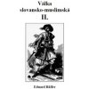 Válka slovansko muslimská Část druhá - Eduard Ruffer Válka slovansko muslimská Část druhá - Eduard Ruffer