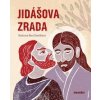 Jidášova zrada - Ivana Pecháčková Jidášova zrada - Ivana Pecháčková
