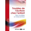 Troubles de l'écriture chez l'enfant (SOPPELSA)(Brožovaná) Troubles de l'écriture chez l'enfant (SOPPELSA)(Brožovaná)