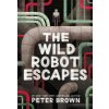 The Wild Robot Escapes (Peter Brown)(Pevná) The Wild Robot Escapes (Peter Brown)(Pevná)