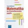 Matematika na čtverečkovaném papíře - Irena Budínová Matematika na čtverečkovaném papíře - Irena Budínová
