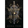 Shadow Queen (Nicola Tyche)(Brožovaná) Shadow Queen (Nicola Tyche)(Brožovaná)
