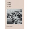 Mary Ellen Mark (Brožovaná) Mary Ellen Mark (Brožovaná)