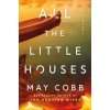 All the Little Houses - May Cobb, Sourcebooks, Inc All the Little Houses - May Cobb, Sourcebooks, Inc
