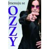 Jmenuju se OZZY - Osbourne Ozzy Jmenuju se OZZY - Osbourne Ozzy