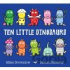 Ten Little Dinosaurs - Mike Brownlow Ten Little Dinosaurs - Mike Brownlow