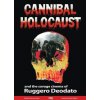Cannibal Holocaust And The Savage Cinema Of Ruggero Deodato (Harvey Fenton)(Pevná) Cannibal Holocaust And The Savage Cinema Of Ruggero Deodato (Harvey Fenton)(Pevná)