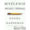 Myslenie rýchle a pomalé - Daniel Kahneman Myslenie rýchle a pomalé - Daniel Kahneman