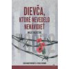 Dievča, ktoré nevedelo nenávidieť Dievča, ktoré nevedelo nenávidieť
