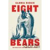Eight Bears - Gloria Dickie Eight Bears - Gloria Dickie