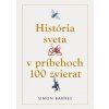 História sveta v príbehoch 100 zvierat - Simon Barnes História sveta v príbehoch 100 zvierat - Simon Barnes