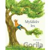 Myšákův les - Alice Melvin Myšákův les - Alice Melvin