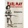 Karl May – Moc fantázie - Helmut Schmiedt Karl May – Moc fantázie - Helmut Schmiedt