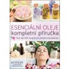 Esenciální oleje Kompletní příručka Esenciální oleje Kompletní příručka
