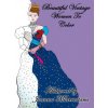 Beautiful Vintage Woman To Color: Adult coloring book (Joanna Maria Miarrostami)(Brožovaná) Beautiful Vintage Woman To Color: Adult coloring book (Joanna Maria Miarrostami)(Brožovaná)