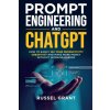 Prompt Engineering and ChatGPT Prompt Engineering and ChatGPT