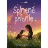 Splnené prianie - Barbara O´Connor Splnené prianie - Barbara O´Connor