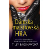 Dámska majstrovská hra - Tilly Bagshawová Dámska majstrovská hra - Tilly Bagshawová