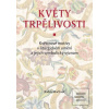 Květy trpělivosti (Radek Martinek) Květy trpělivosti (Radek Martinek)