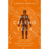 Mysl celého těla - Dr. Thomas R. Verny Mysl celého těla - Dr. Thomas R. Verny