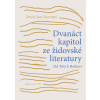 Dvanáct kapitol ze židovské literatury - David Jan Novotný Dvanáct kapitol ze židovské literatury - David Jan Novotný