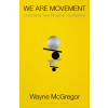 We Are Movement We Are Movement