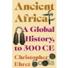 Ancient Africa - Christopher Ehret Ancient Africa - Christopher Ehret