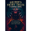 Grimm's Fairy Tales: A Graphic Novel Grimm's Fairy Tales: A Graphic Novel