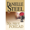 Na prvý pohľad - Danielle Steel Na prvý pohľad - Danielle Steel