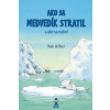 Ako sa medvedík stratil a ako sa našiel - de Beer Hans Ako sa medvedík stratil a ako sa našiel - de Beer Hans