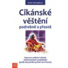 Cikánské věštění podrobně a přesně - Lenka Vdovjaková Cikánské věštění podrobně a přesně - Lenka Vdovjaková