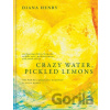 Crazy Water, Pickled Lemons - Diana Henry Crazy Water, Pickled Lemons - Diana Henry