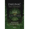 Zaklínač VI.: Veža lastovičky - Andrzej Sapkowski Zaklínač VI.: Veža lastovičky - Andrzej Sapkowski