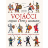 Vojáčci - Legionáři * Rytíři * Samurajov - Pavel Kolín, Jakub Kolín Vojáčci - Legionáři * Rytíři * Samurajov - Pavel Kolín, Jakub Kolín